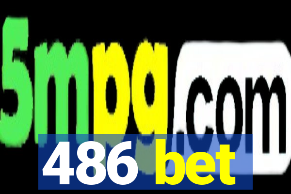 486 bet